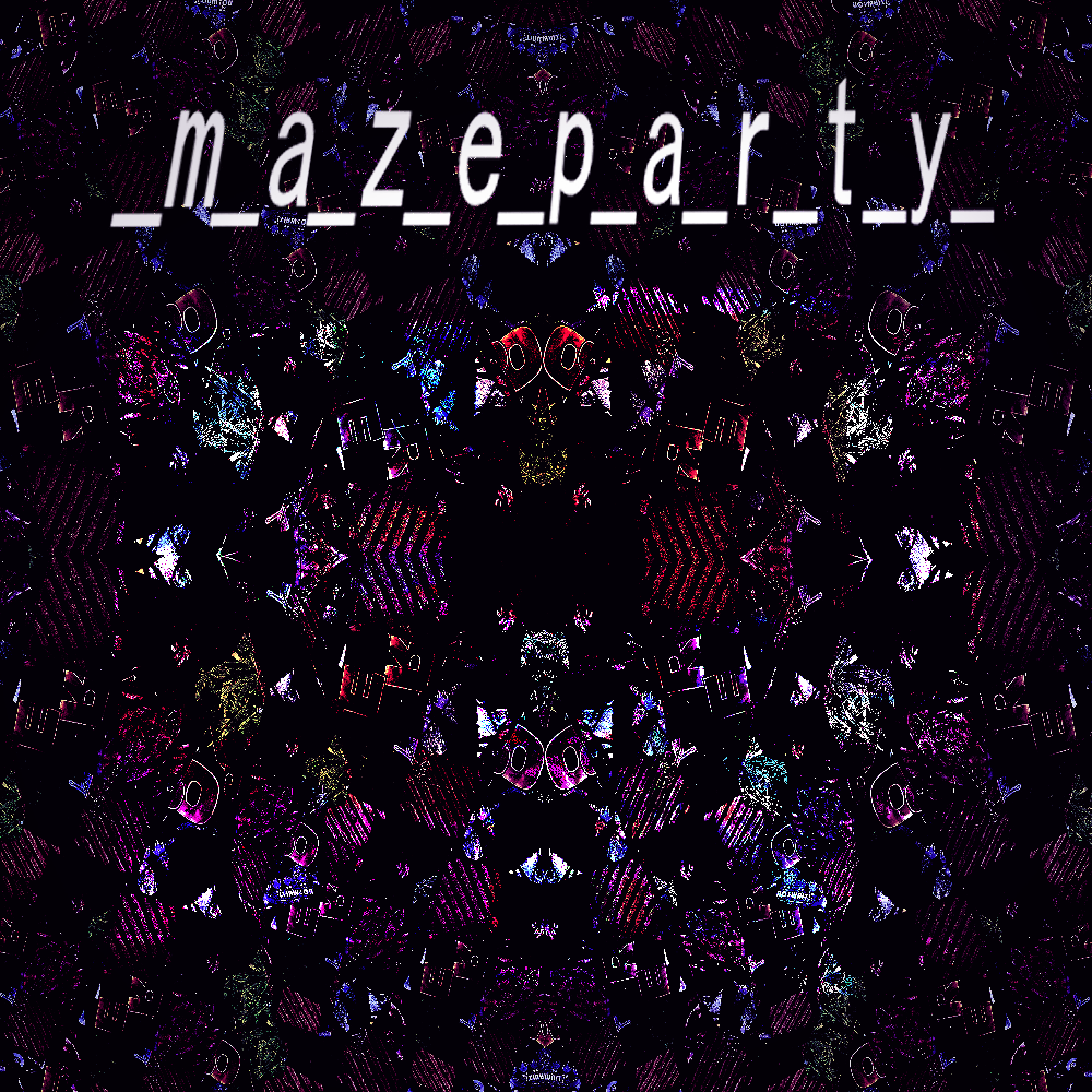 _m_a_z_e_p_a_r_t_y_